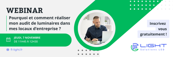 [Webinar] Pourquoi et comment réaliser un audit de luminaires dans mes locaux d’entreprise ?